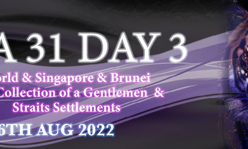 MONETARIUM AUCTION 31 DAY 3 (WORLD & SINGAPORE & BRUNEI & GENTLEMEN COLLECTION & STRAITS SETTLEMENTS SERIES)